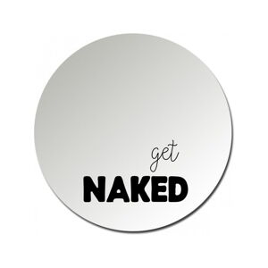 Kulaté zrcadlo Little Nice Things Get Naked, ø 25 cm